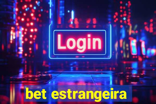 bet estrangeira